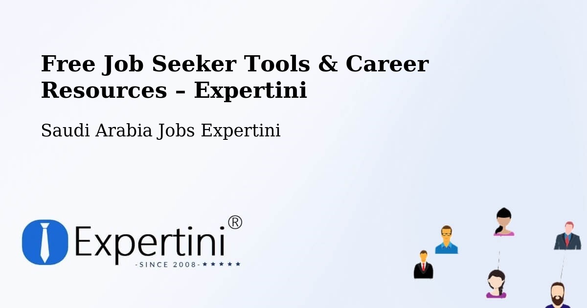 Free Job Seeker Tools & Career Resources – Manfuha - Manfuha, Saudi Arabia Jobs Expertini